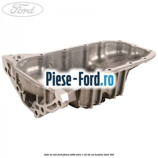 Baie de ulei Ford Fiesta 2008-2012 1.25 82 cai